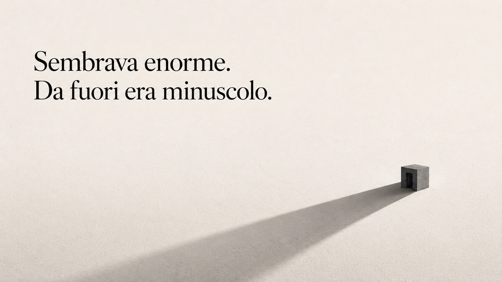 Primo stipendio. E tutto sembrava più piccolo